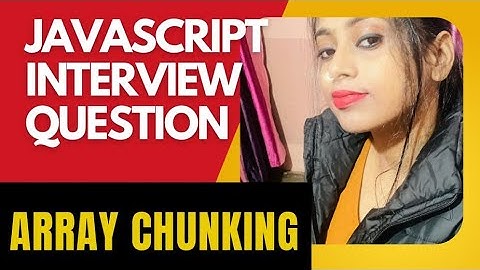 JavaScript Array Chunk interview question in Hindi | JavaScript Interview Questions | Output Based