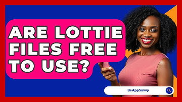 Are Lottie Files Free To Use? - Be App Savvy