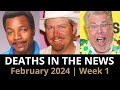 Who Died: February 2024 Week 1 | News