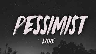 Lithe - Pessimist (Lyrics)