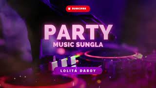 Lagu Acara Party Music Sungla ~LOLITA DABOT 2023-2024 💥