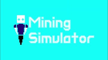 Mining Simulator Intro