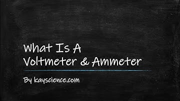 What Is A Voltmeter & Ammeter | GCSE Physics (9-1) | kayscience.com