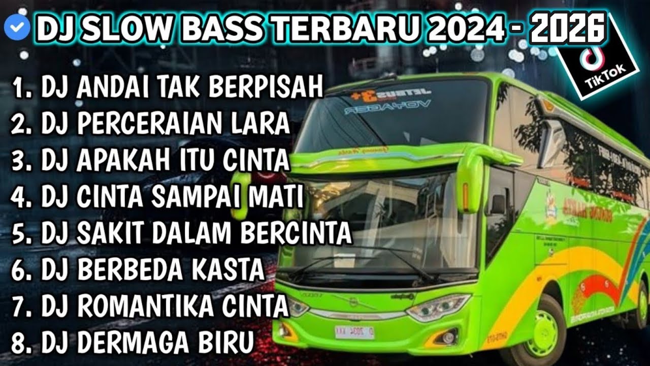 DJ SLOW FULL BASS TERBARU 2024 - 2026 • ANDAI TAK BERPISAH • PERCERAIAN LARA || DJ TIKTOK TERBARU ♻️