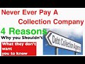 4 Top Reasons Why You Should NEVER PAY COLLECTION Account!!!!!