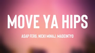 Move Ya Hips - A$AP Ferg, Nicki Minaj, MadeinTYO (Lyrics Version) ⛰