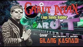 Garut Intan Cover Gilang Kasnadi Music Asep Sungkar Kalista