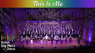 This Is Me I Boston Gay Men's Chorus