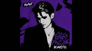 Huddy - The Eulogy of You and Me (Acoustic)