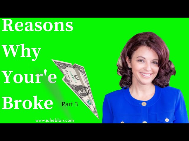 Final Reasons You are Broke Part 3