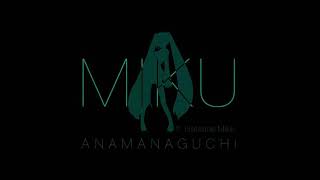 Miku - Anamanaguchi (Japanese) without weird ending