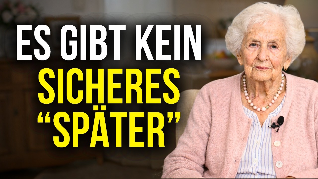 Mit 97 Jahren muss ich, dass du das hörst, bevor es zu spät ist.