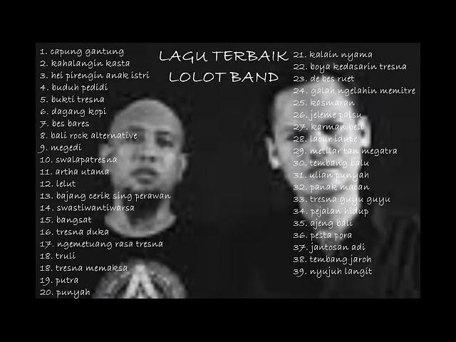 KUMPULAN LAGU TERBAIK Lolot Band - Full Album - 3 jam Nonstop Tanpa iklan class=