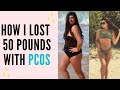 How To Lose Weight With PCOS | 50lbs weight loss transformation (with before and after pictures!)