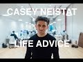 Casey Neistat: Life Advice