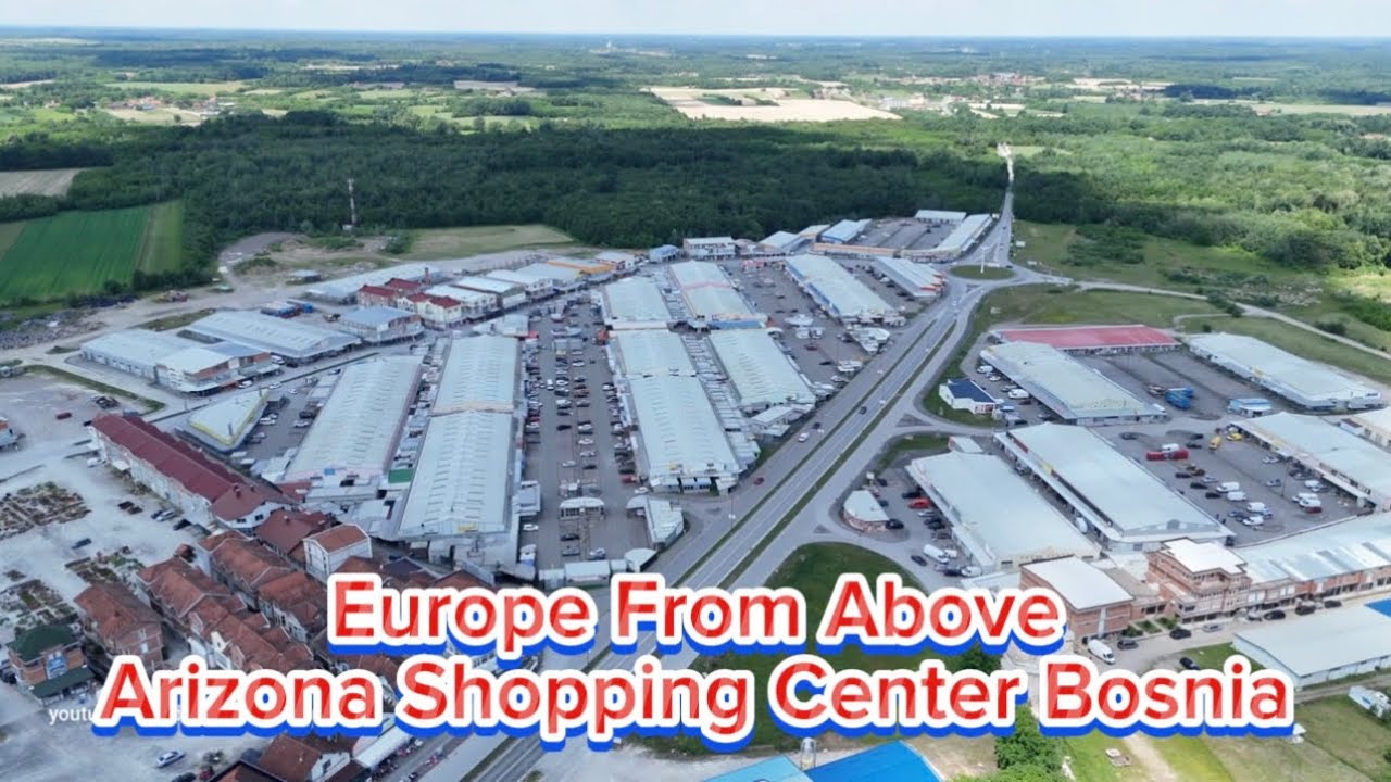 Bosnia -Arizona Shopping Center in Bosnia from Above 2025