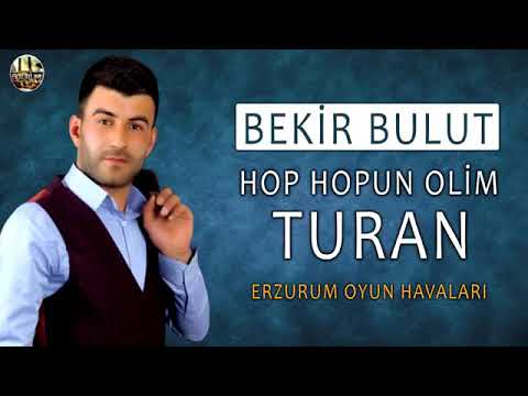 BEKİR BULUT = HOP HOPUN OLİM TURAN 2019 0553 236 92 61