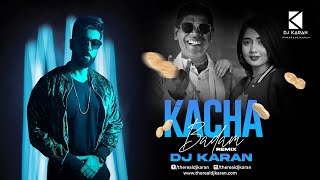 Kacha Badam (Remix)  - DJ Karan