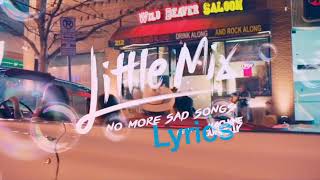 Little Mix- no more sad songs (lyrics + pictures) ft. Machine Gun Kelly