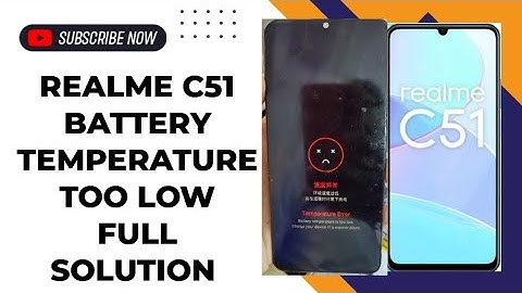 REALME C51 BATTERY TEMPERATURE TOO LOW FULL SOLUTION