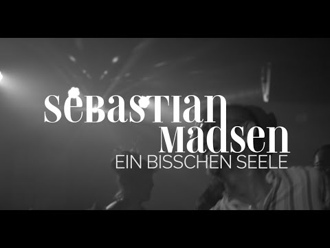 Sebastian Madsen - Ein bisschen Seele 1