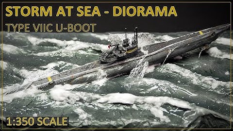 DIORAMA - STORM AT SEA - using modelling clay, U-BOOT type VIIC