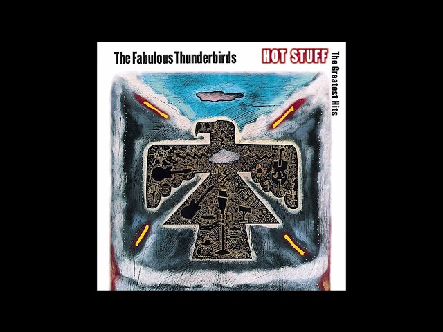The Fabulous Thunderbird - Greatest Hits class=