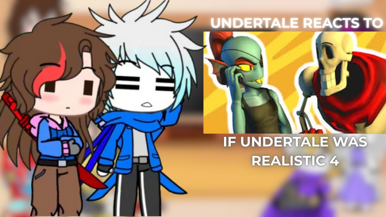 Undertale Reacts To "If Undertale Was Realistic" | Part 4/16