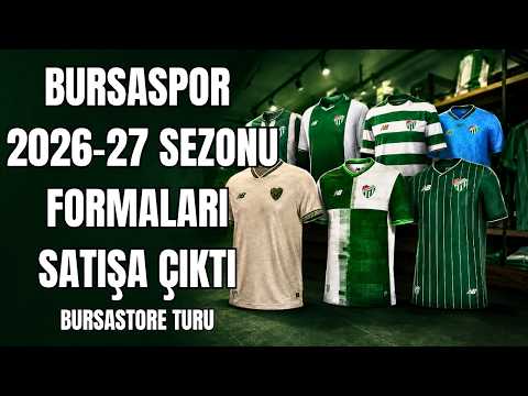 BURSASPOR 2026-27 SEZONU FORMALARI SATIŞA ÇIKTI! | Bursastore’da Yeni Formaları İnceledik
