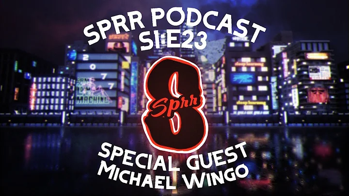 SPRR PODCAST S1:E23 - SPECIAL GUEST MICHAEL WINGO
