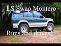 LS swap Montero Pt. 5- Running and driving!