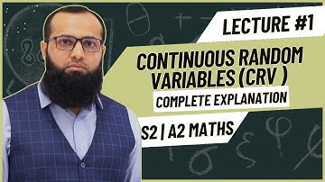 A-Level Maths S2 Continuous random variables | Complete Explanation | Sir Sufyan Mewawala
