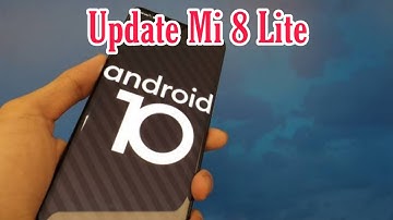 Android 10 Beta Mi 8 lite
