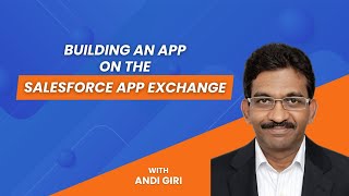 Building an App on the Salesforce App Exchange with Andi Giri screenshot 1