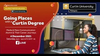 'Going Places with a Curtin Degree' Live Webinar featuring Media & Mass Communication alumni screenshot 5