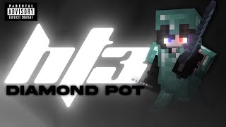 HT3 👑│ A DiaPot Montage