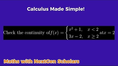 Check Continuity of f(x) = {x² + 1, 3x - 2} at x = 2 | Step-by-Step Explanation | Continuity