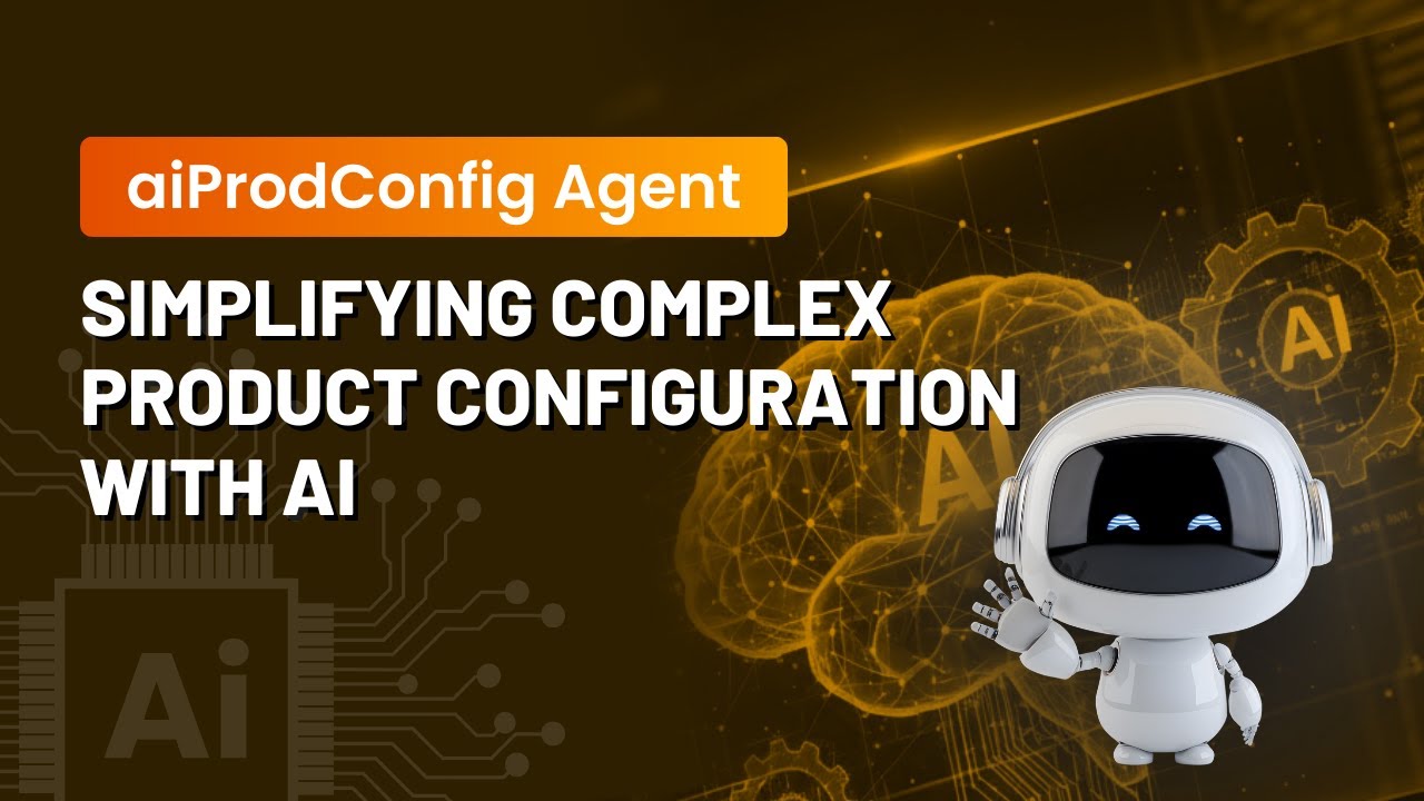 aiProdConfig Agent: Simplifying Complex Product Configuration with AI ...