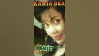 KANIA DEA - HEJO