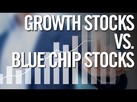 GROWTH STOCKS VS BLUE CHIP STOCKS 📈