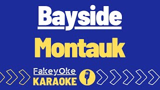 Bayside - Montauk [Karaoke]