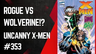 Wolverine Vs Rogue! Uncanny X-Men #353, Chris Bachalo & Steven T. Seagle!