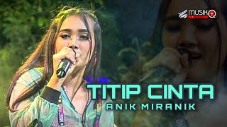 Titip Cinta  Anik Miranik  Putra Ligna