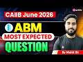 CAIIB ABM Most Expected Questions 2026 | CAIIB June 2026 ABM Preparation | ABM By Mohit Sir