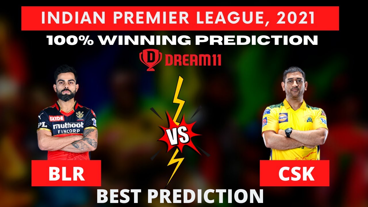 BLR vs CSK Dream11 CSK vs BLR Dream11 Prediction RCB vs CSK Dream11 Team Match 35  IPL 2021