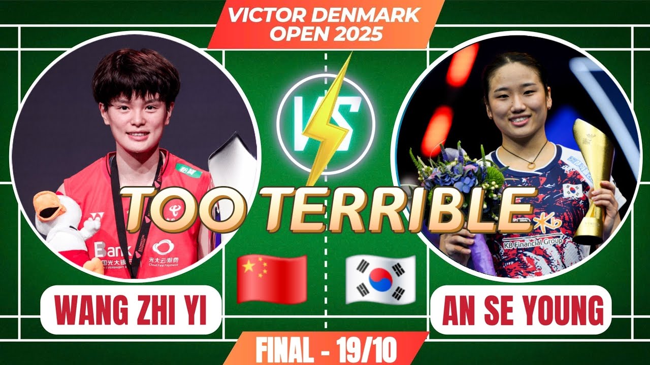 AN SE YOUNG 🇰🇷 vs WANG ZHI YI 🇨🇳 | TOO TERRIBLE, TOO BRAVE | FINAL VICTOR DENMARK OPEN 2025