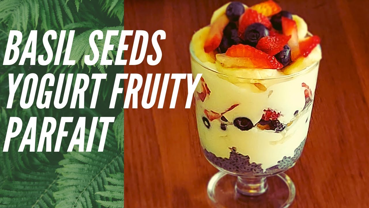 Basil Seeds , Yogurt Fruity Parfaits / Easy Healthy Breakfast