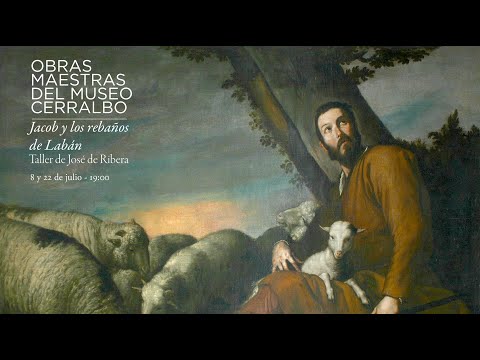 Obras Maestras del Museo Cerralbo - Jacob y los rebaños de Labán - José de Ribera.