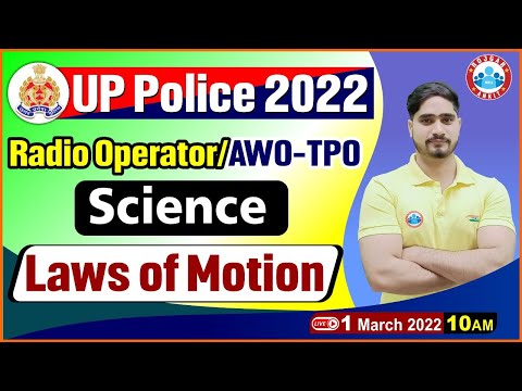 Science | Motion : Laws Of Motion | UP Police Radio Operator Science #7, Science For UP Police