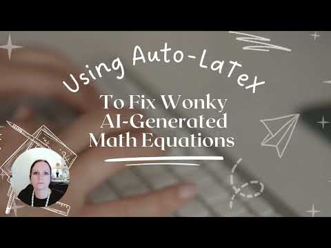How to Fix AI Generated Math Equations in Docs Auto LaTeX Equations